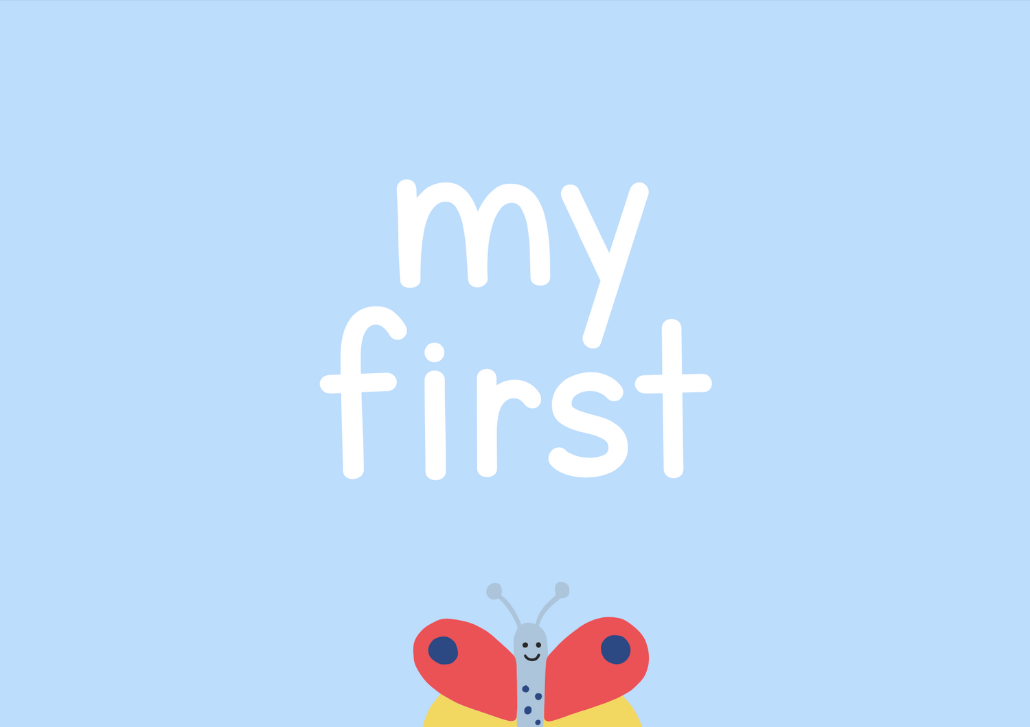 My First